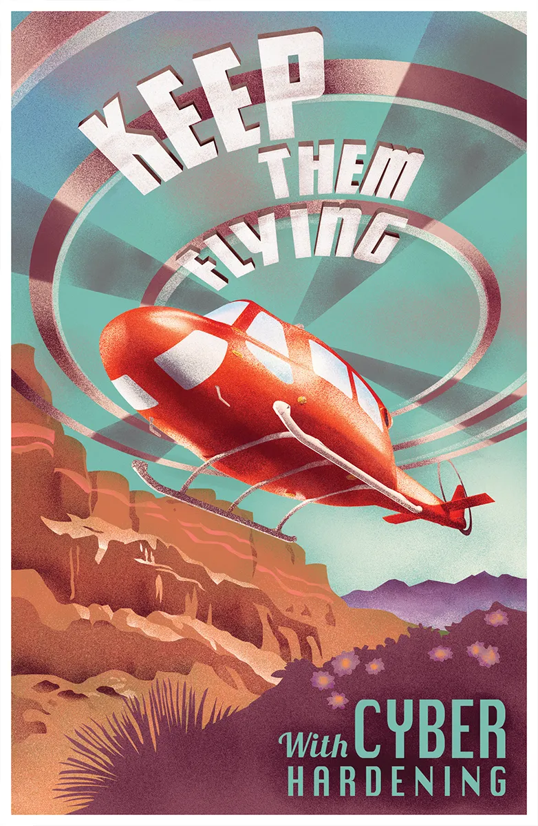 Art Deco poster of a red transport helicopter banking over a canyon, headline 'Keep Them Flying with Cyber Hardening.'