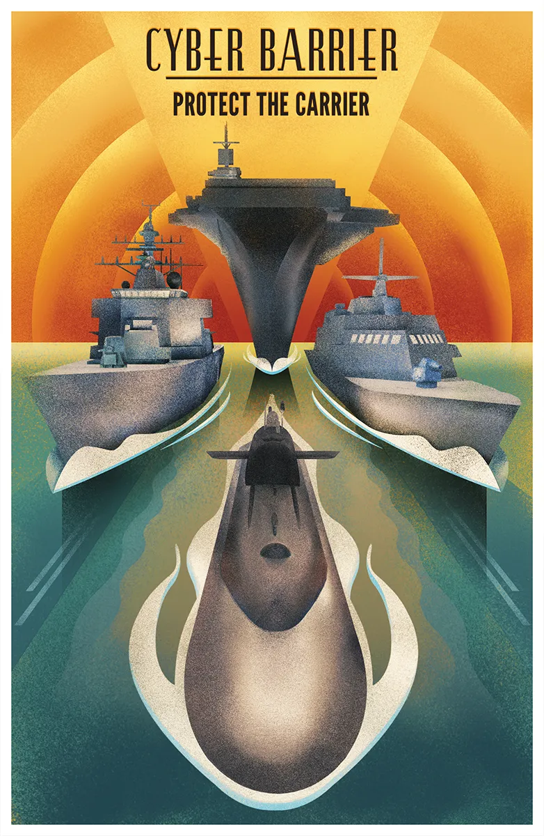 Art Deco poster viewed head-on of an aircraft carrier flanked by two destroyers with a submarine below, headline 'Cyber Barrier: Protect the Carrier.'